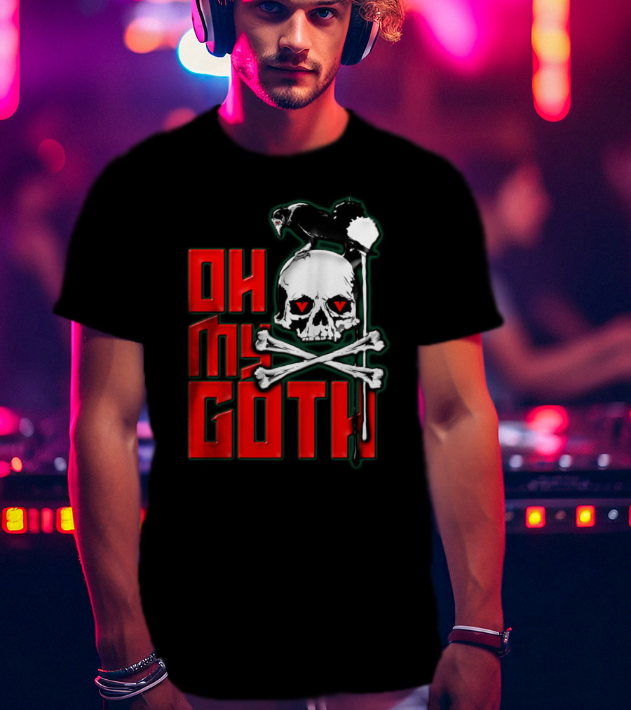 Oh My Goth Skull With Raven And Crossbones Halloween T-Shirt