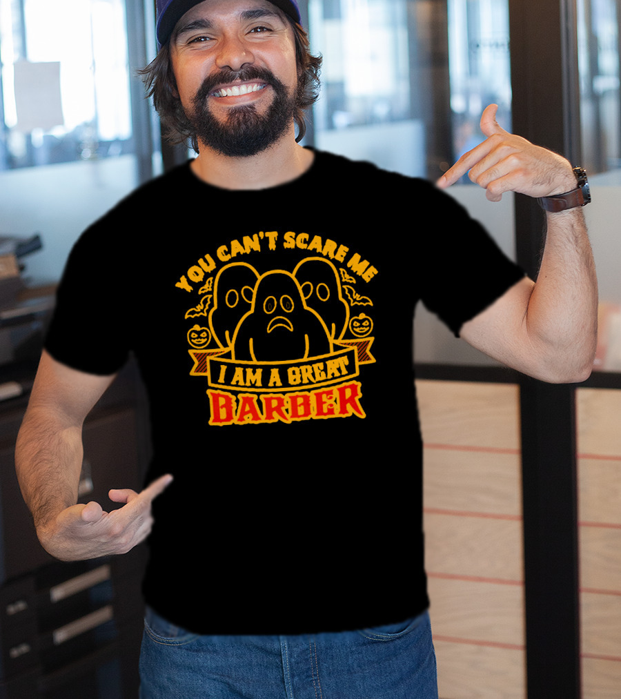 You Can't Scare Me I Am A Great Barber Halloween Ghosts Pumpkins T-Shirt