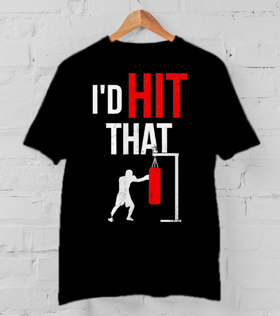 I'd Hit That Boxing Punching Bag Silhouette T-Shirt