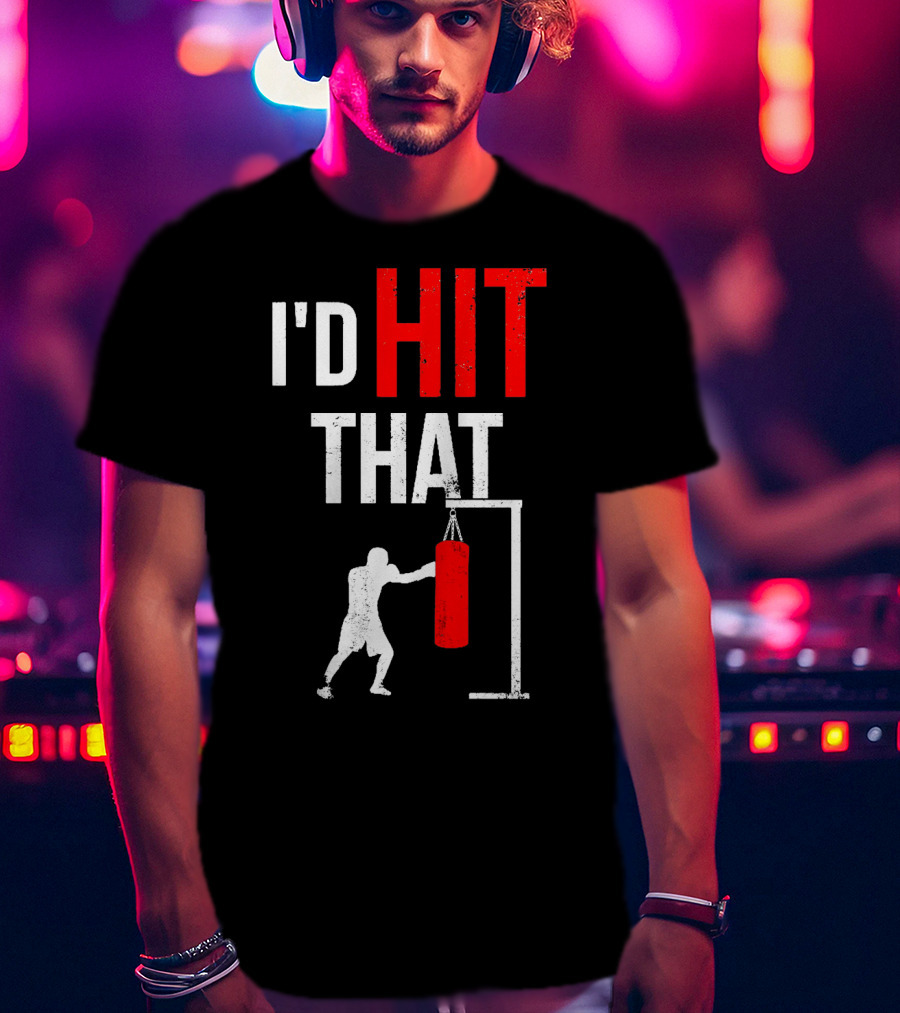 I'd Hit That Boxing Punching Bag Silhouette T-Shirt