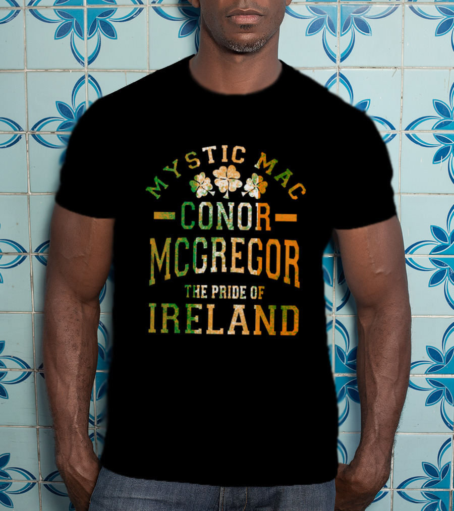 Mystic Mac Conor Mcgregor The Pride Of Ireland T-Shirt