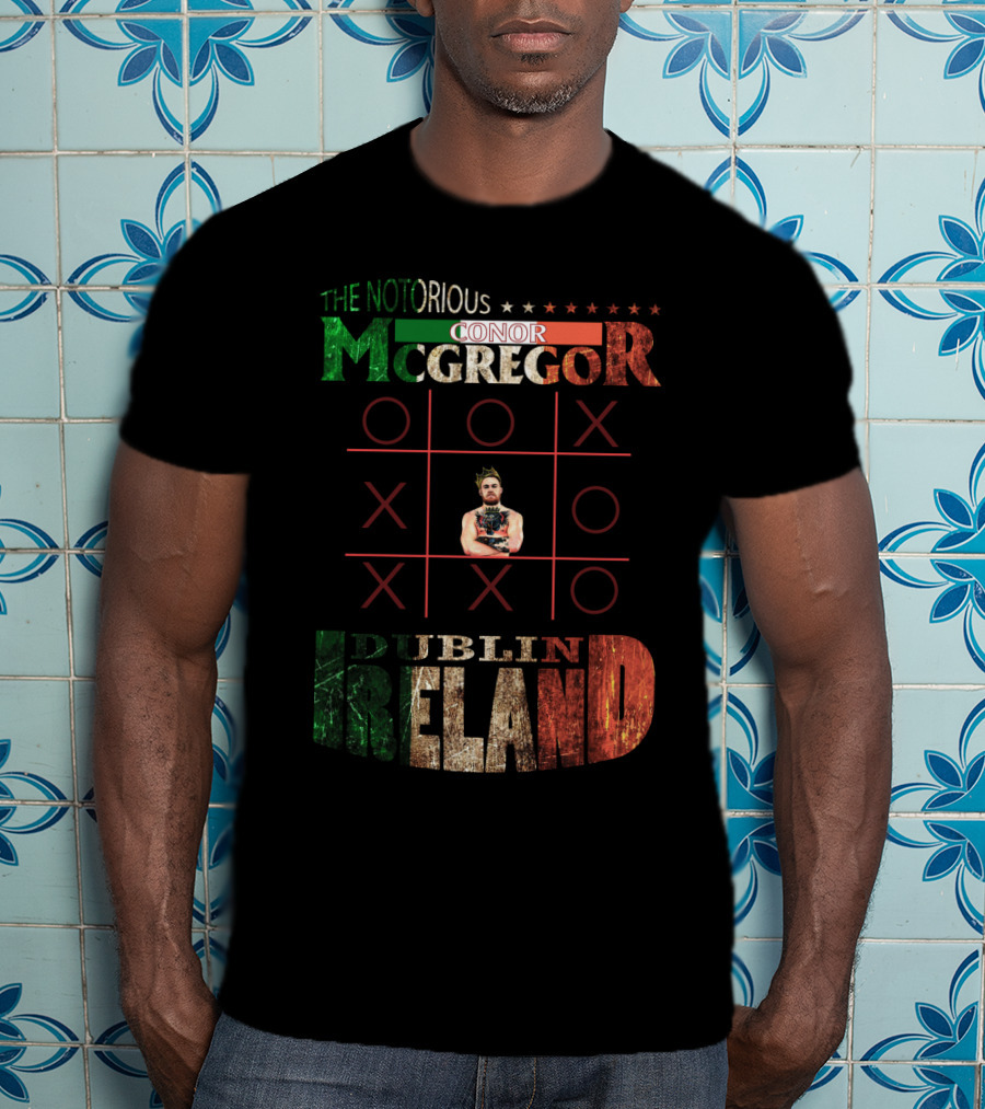 The Notorious Conor Mcgregor Dublin Ireland Tic Tac Toe T-Shirt