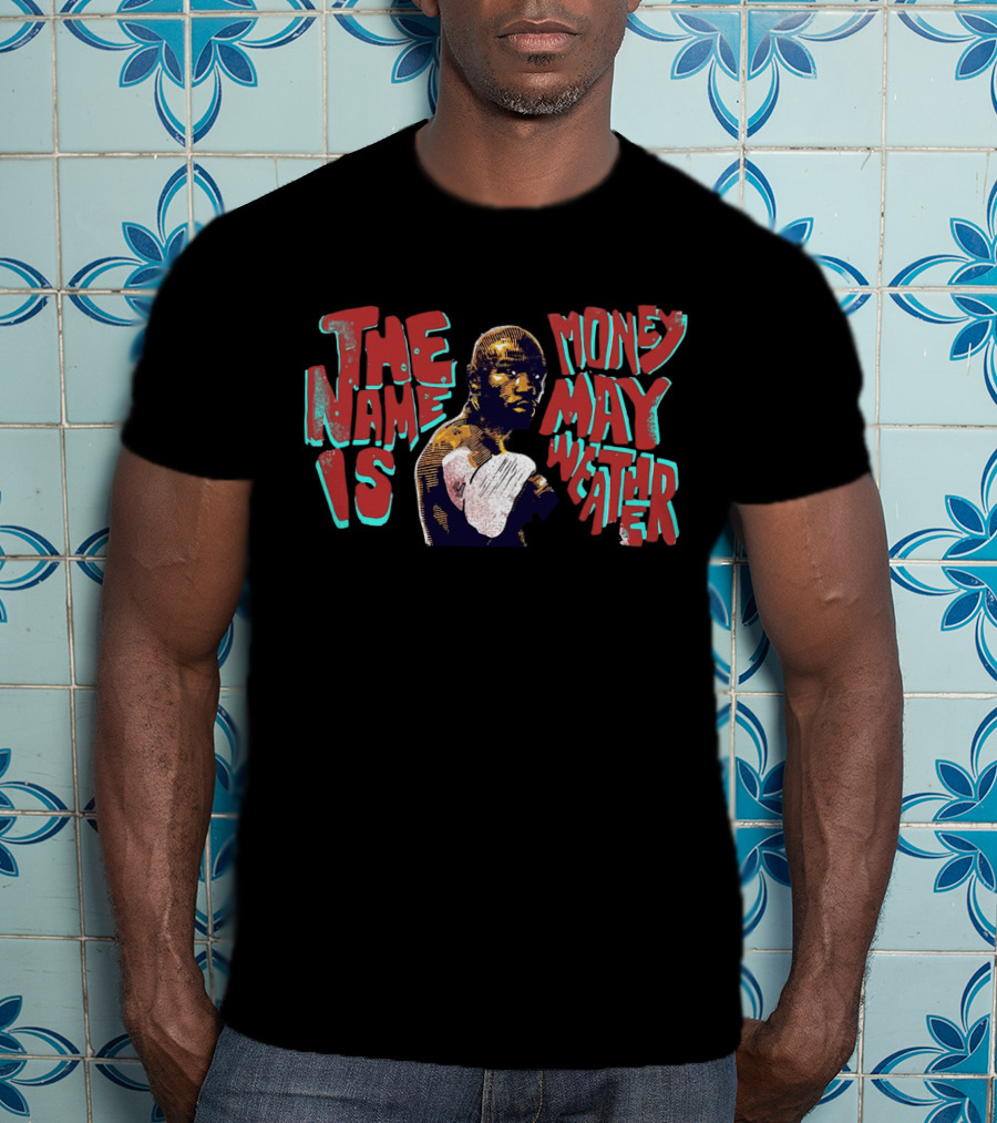 The Name Is Money Mayweather Floyd T-Shirt