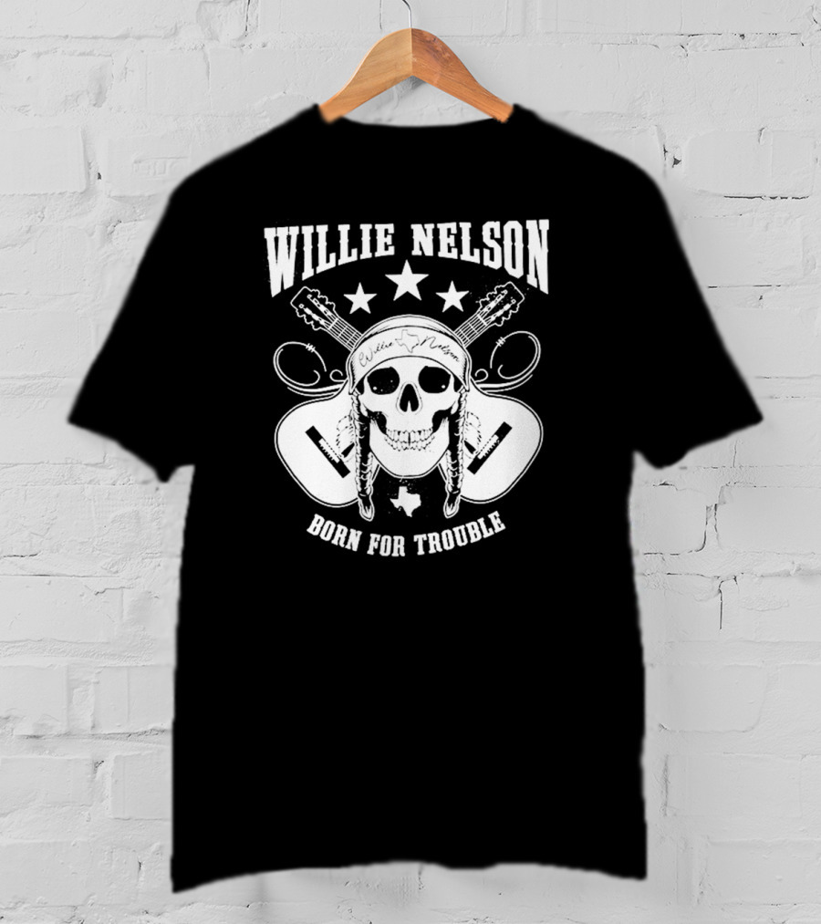 Willie Nelson Born For Trouble Skull And Guitars With Texas Star T-Shirt