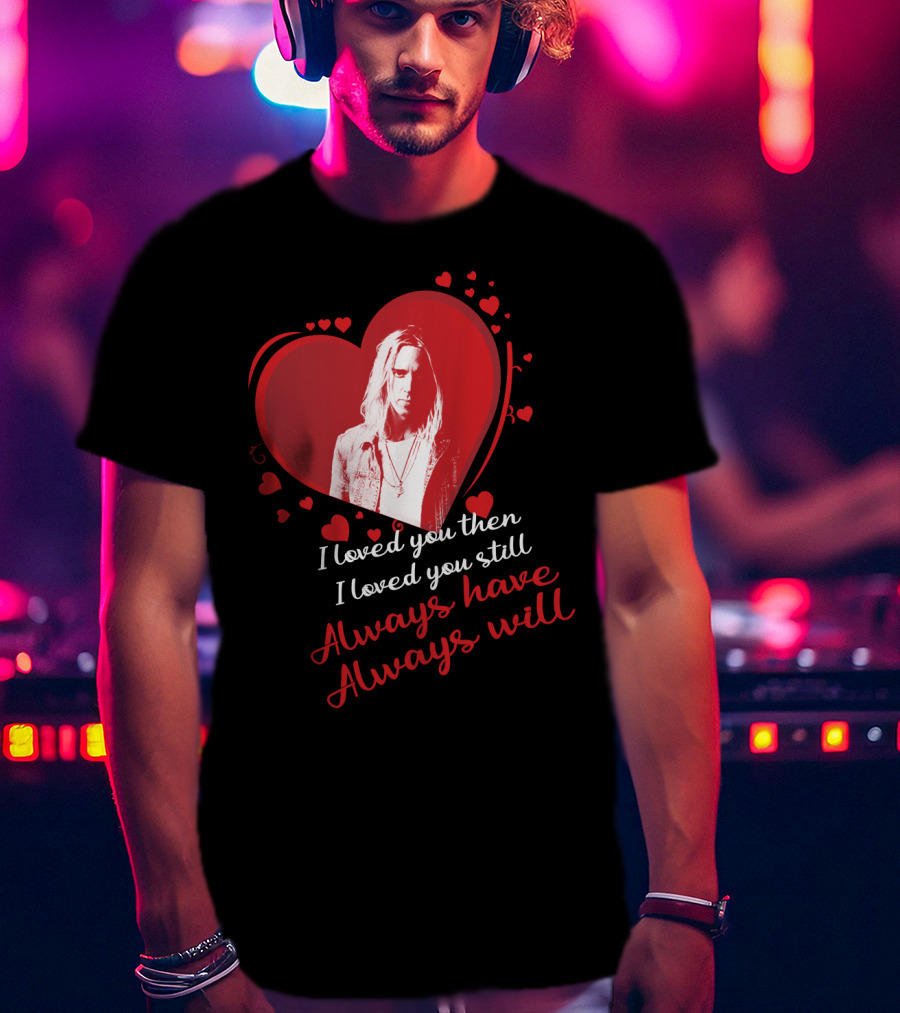 Underoath I Loved You Then I Loved You Still Always Have Always Will T-Shirt
