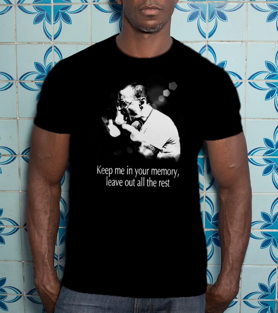 Keep Me In Your Memory Leave Out All The Rest Rock Band Linkin Park T-Shirt