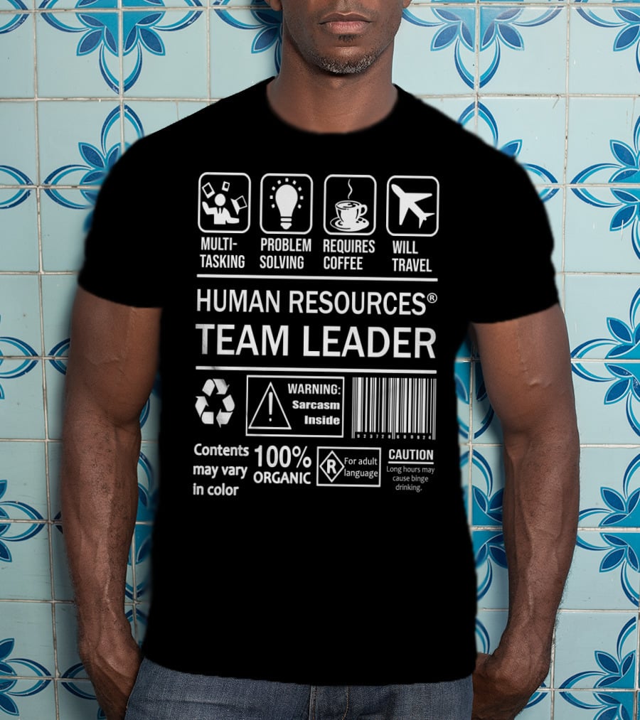 Multitasking Human Resources Team Leader Problem Solving Sarcasm Inside Caution Binge Drinking T-Shirt