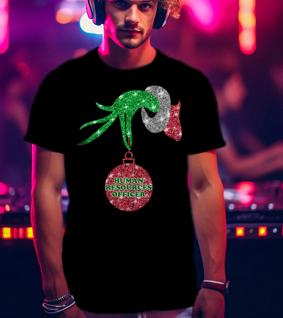 Grinch Hand Glittering Human Resources Officer Ornament T-Shirt