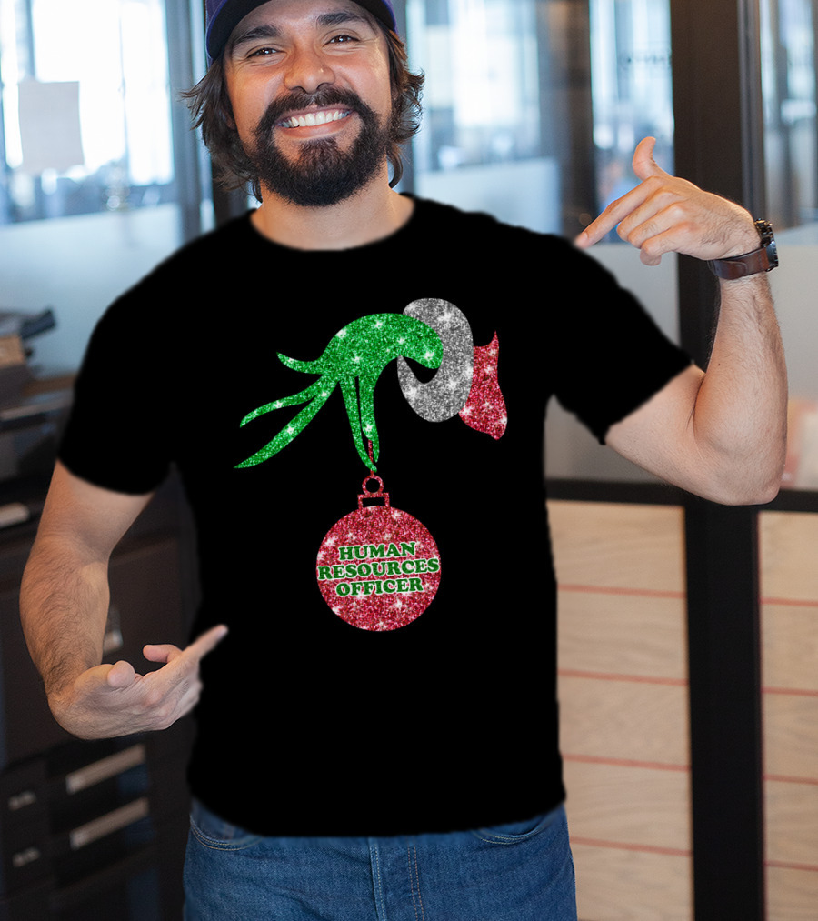 Grinch Hand Glittering Human Resources Officer Ornament T-Shirt