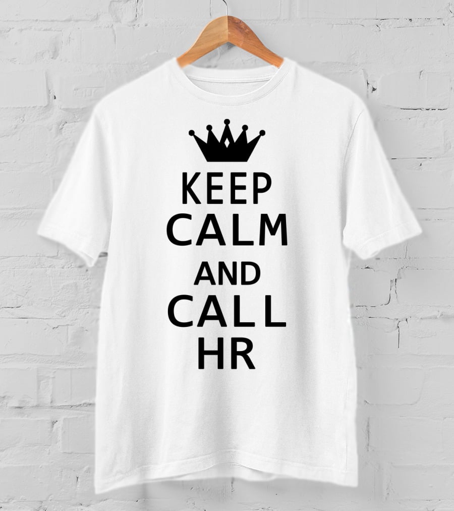 Keep Calm And Call HR Funny Human Resources Mug T-Shirt