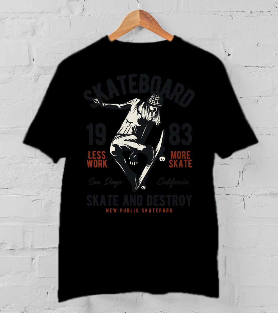 Skateboard 1983 Less Work More Skate San Diego California Skate And Destroy New Public Skatepark T-Shirt