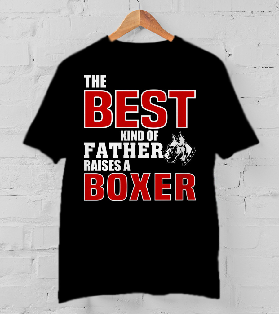 The Best Kind Of Father Raises A Boxer T-Shirt
