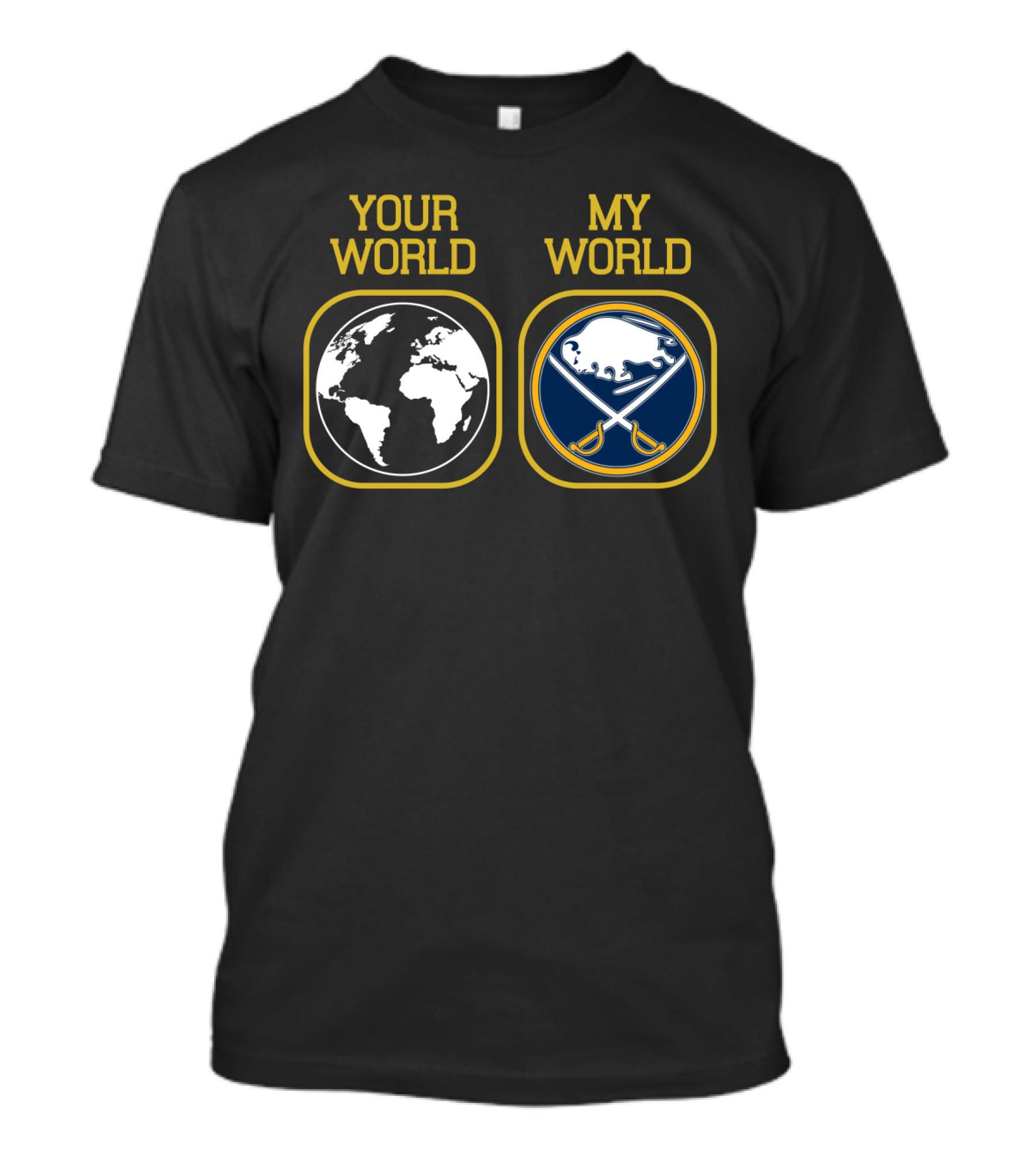 Your World My World Buffalo Sabres T-Shirt