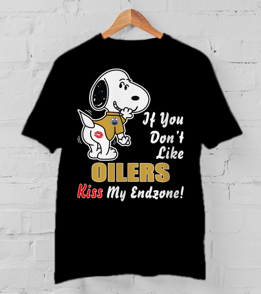 If You Don't Like Oilers Kiss My Endzone T-Shirt