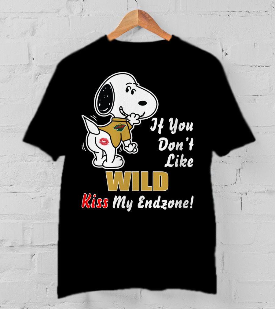 If You Don't Like Wild Kiss My Endzone Minnesota Wild T-Shirt