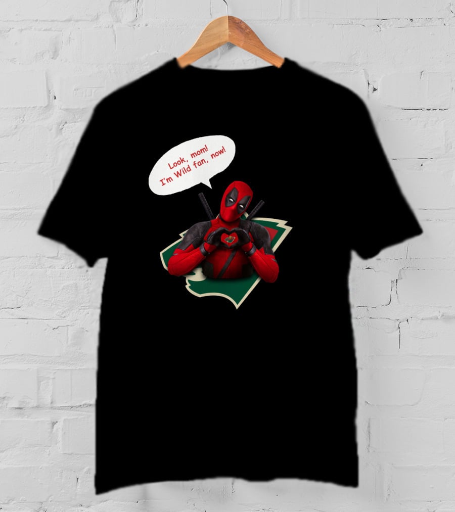Minnesota Wild Fan Deadpool Look Mom Now T-Shirt
