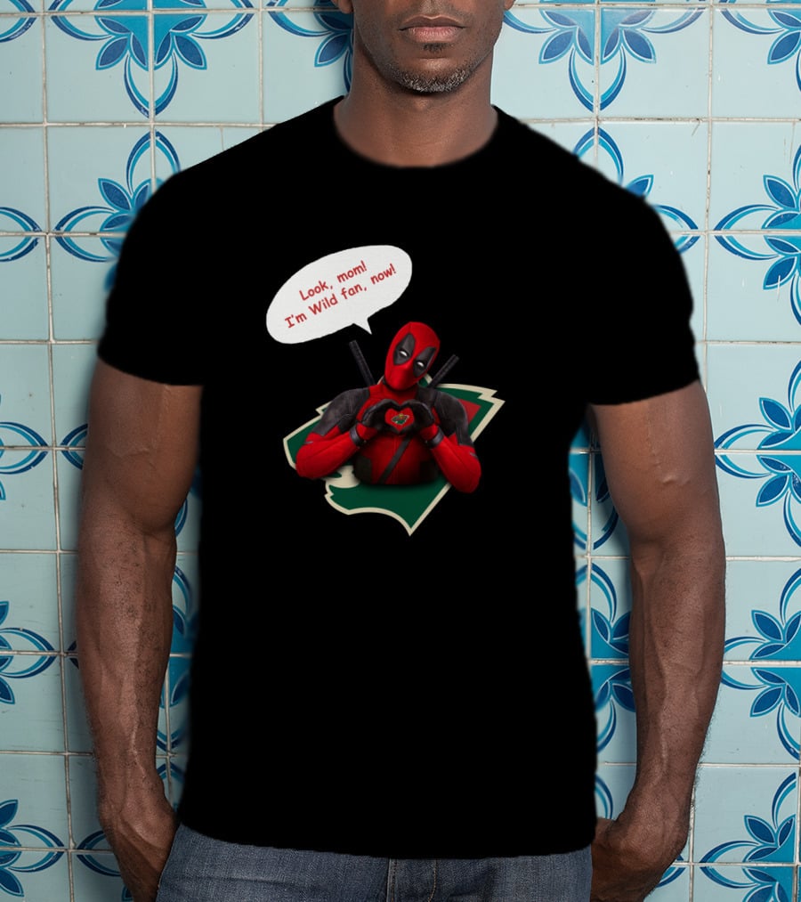 Minnesota Wild Fan Deadpool Look Mom Now T-Shirt