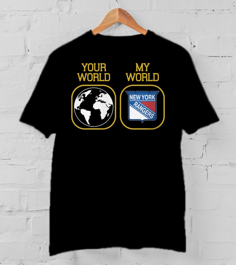 Your World My World New York Rangers T-Shirt
