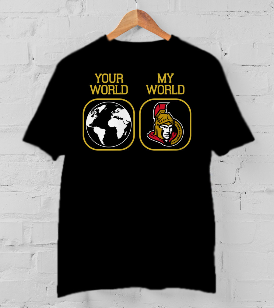 Your World My World Ottawa Senators T-Shirt