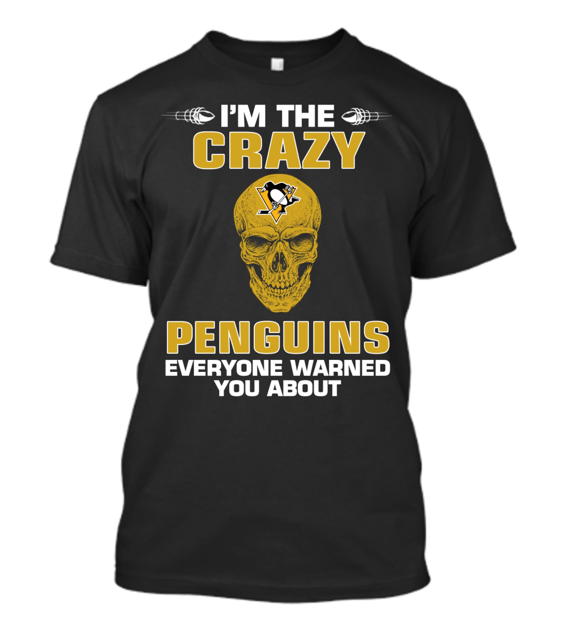 I'm The Crazy Penguins Everyone Warned You About T-Shirt