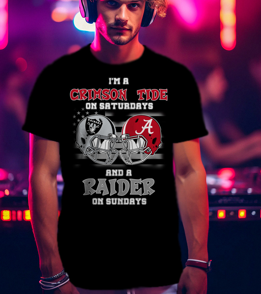 I'm A Crimson Tide On Saturdays And A Raider On Sundays T-Shirt