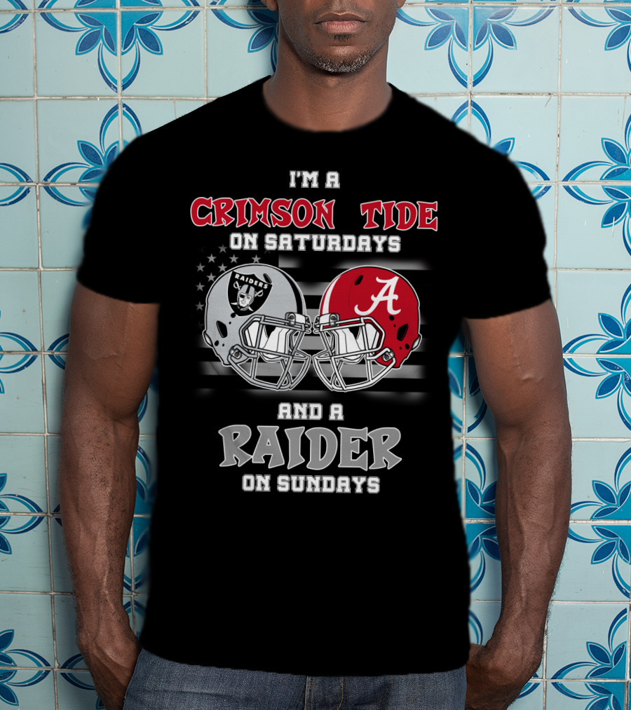 I'm A Crimson Tide On Saturdays And A Raider On Sundays T-Shirt