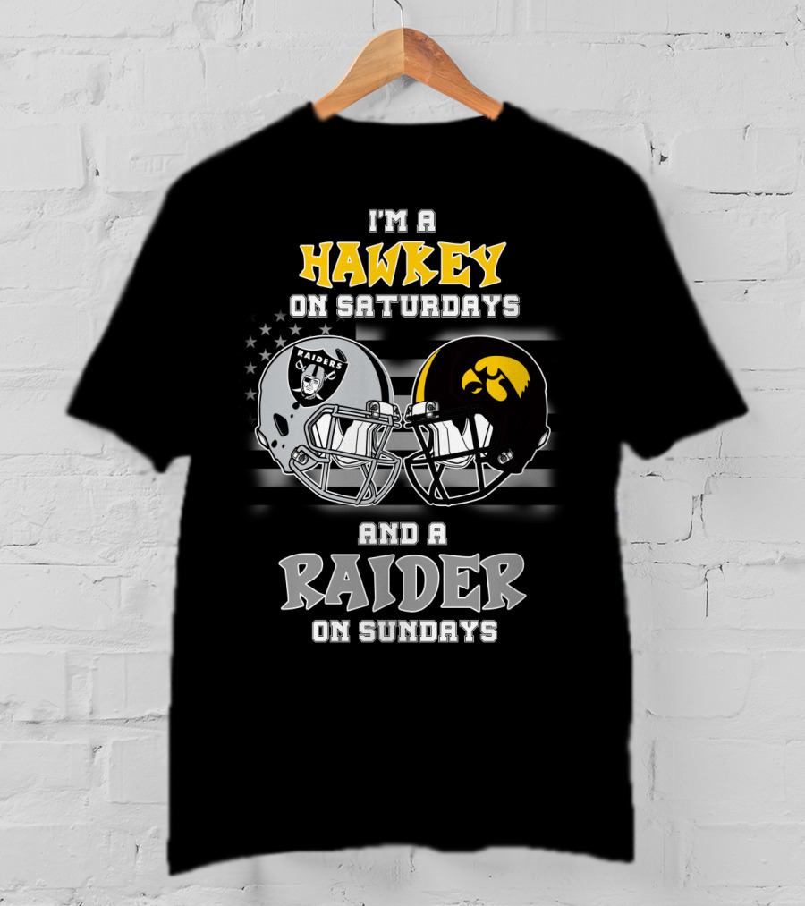 I'm A Hawkeye On Saturdays And A Raider On Sundays T-Shirt