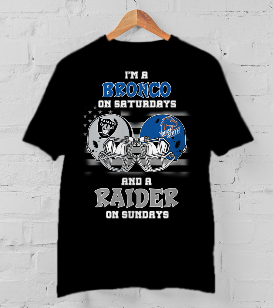 I'm A Bronco On Saturdays And A Raider On Sundays T-Shirt