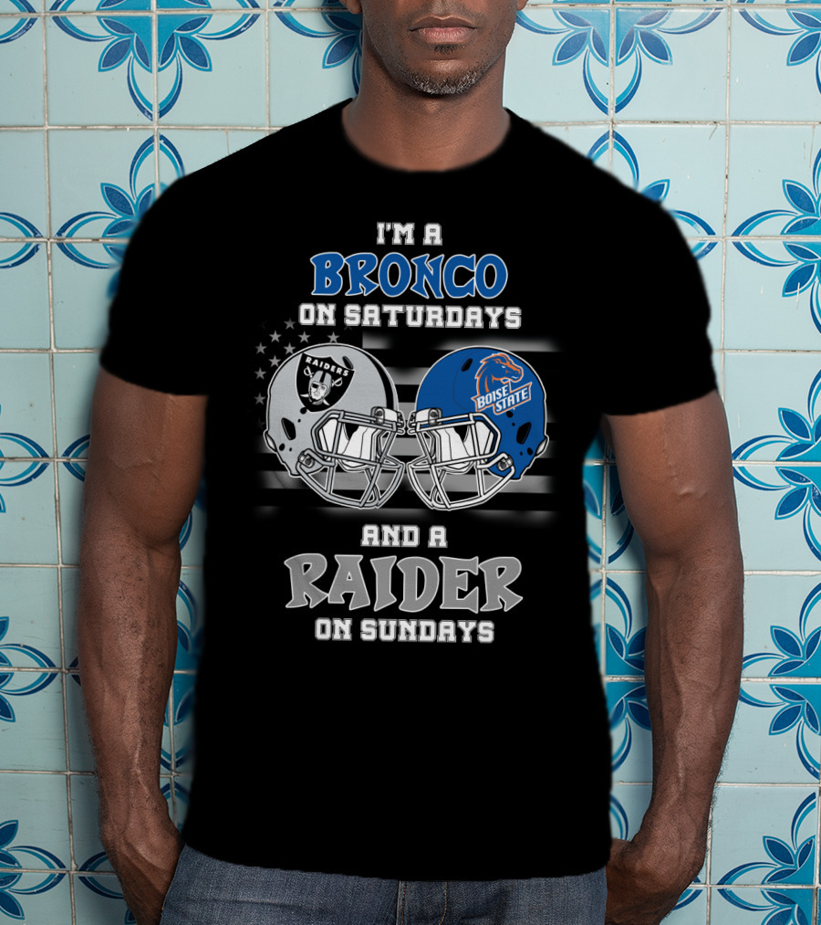 I'm A Bronco On Saturdays And A Raider On Sundays T-Shirt