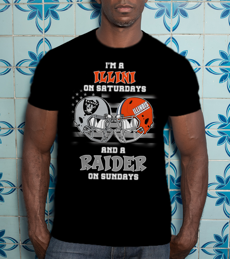 I'm A Illini On Saturdays And A Raider On Sundays Illinois Raiders Helmet Raiders T-Shirt