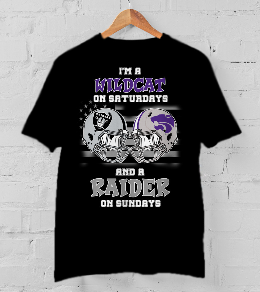 I'm A Wildcat On Saturdays And A Raider On Sundays Kansas State Wildcats And Raiders Helmet T-Shirt
