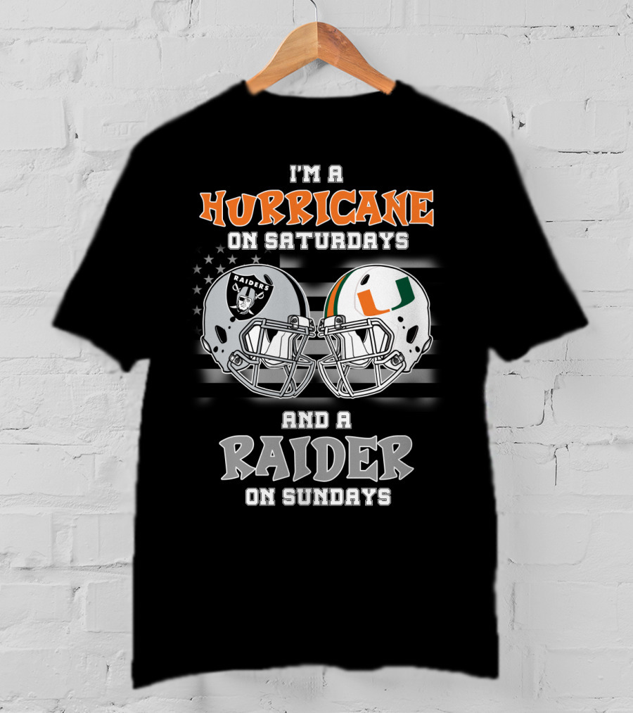 I'm A Hurricane On Saturdays And A Raider On Sundays T-Shirt