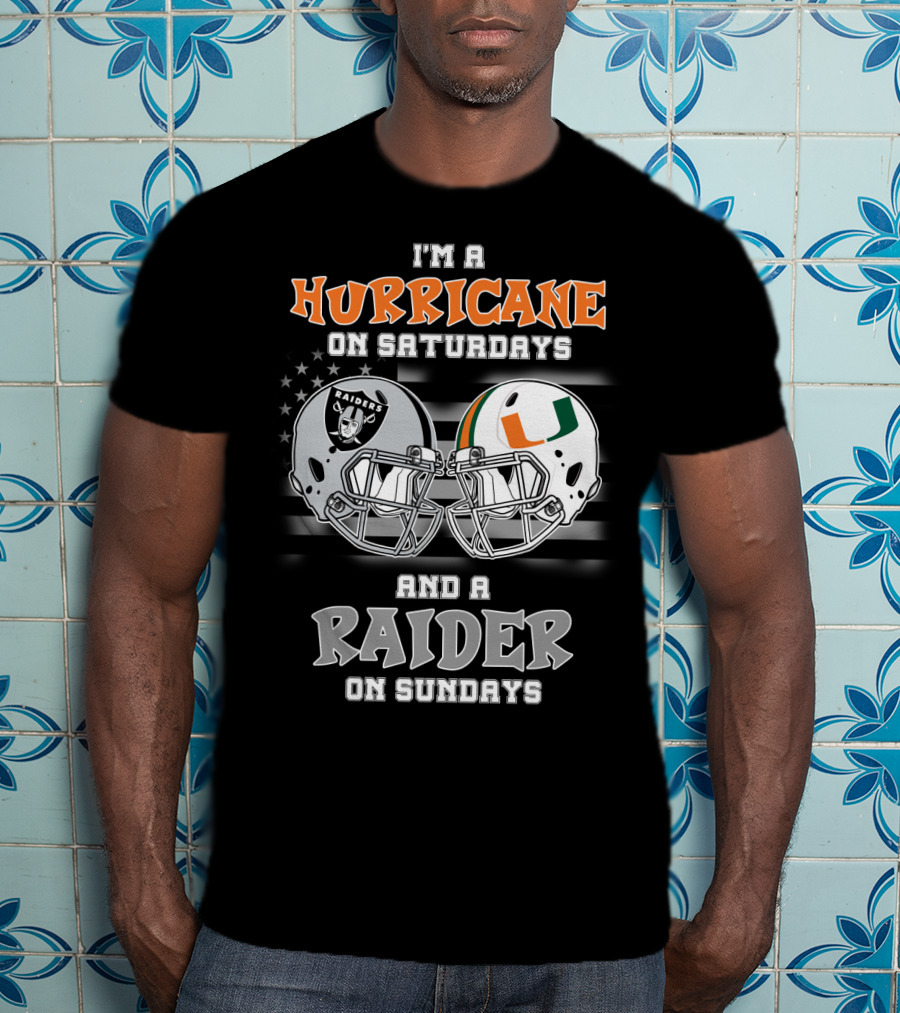 I'm A Hurricane On Saturdays And A Raider On Sundays T-Shirt