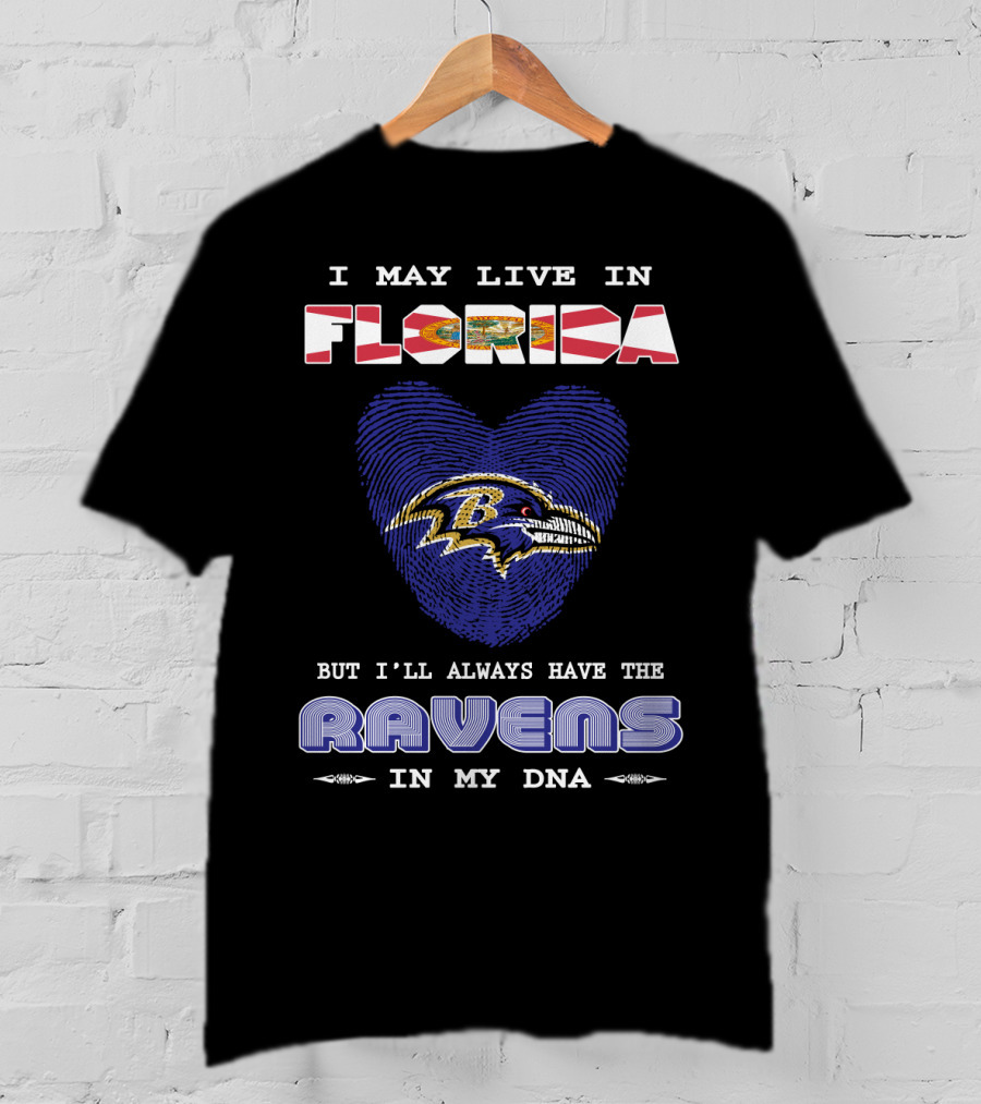 I May Live In Florida But I'll Always Have The Ravens In My DNA T-Shirt