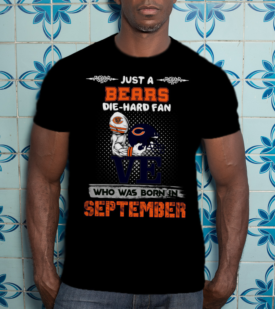 Just A Bears Die-Hard Fan Born In September T-Shirt