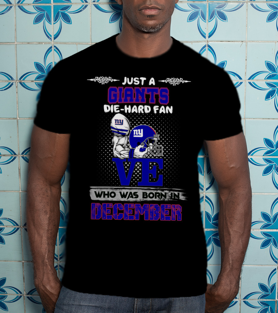 Just A Giants Die-Hard Fan Who Was Born In December Ny Helmets Trophy T-Shirt