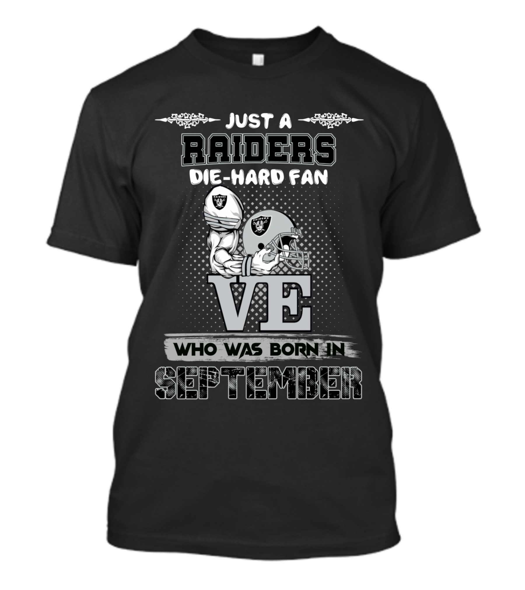 Raiders Die-Hard Fan Born In September T-Shirt