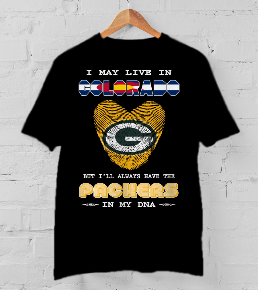 I May Live In Colorado But I'll Always Have The Packers In My Dna Fingerprint Heart T-Shirt