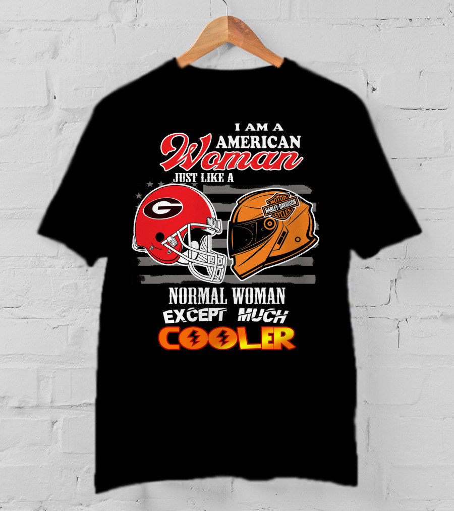 I Am An American Woman Just Like A Georgia Bulldogs Harley Davidson Motorcycle Helmet Normal Woman Except Much Cooler T-Shirt