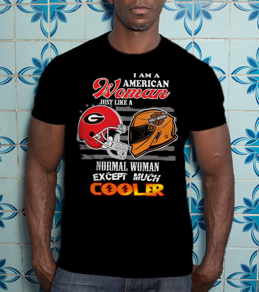 I Am An American Woman Just Like A Georgia Bulldogs Harley Davidson Motorcycle Helmet Normal Woman Except Much Cooler T-Shirt