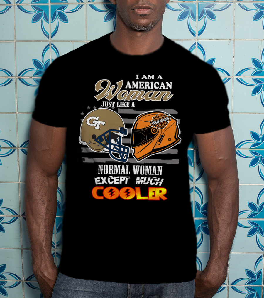 American Woman Just Like Georgia Tech Harley Davidson Except Much Cooler T-Shirt