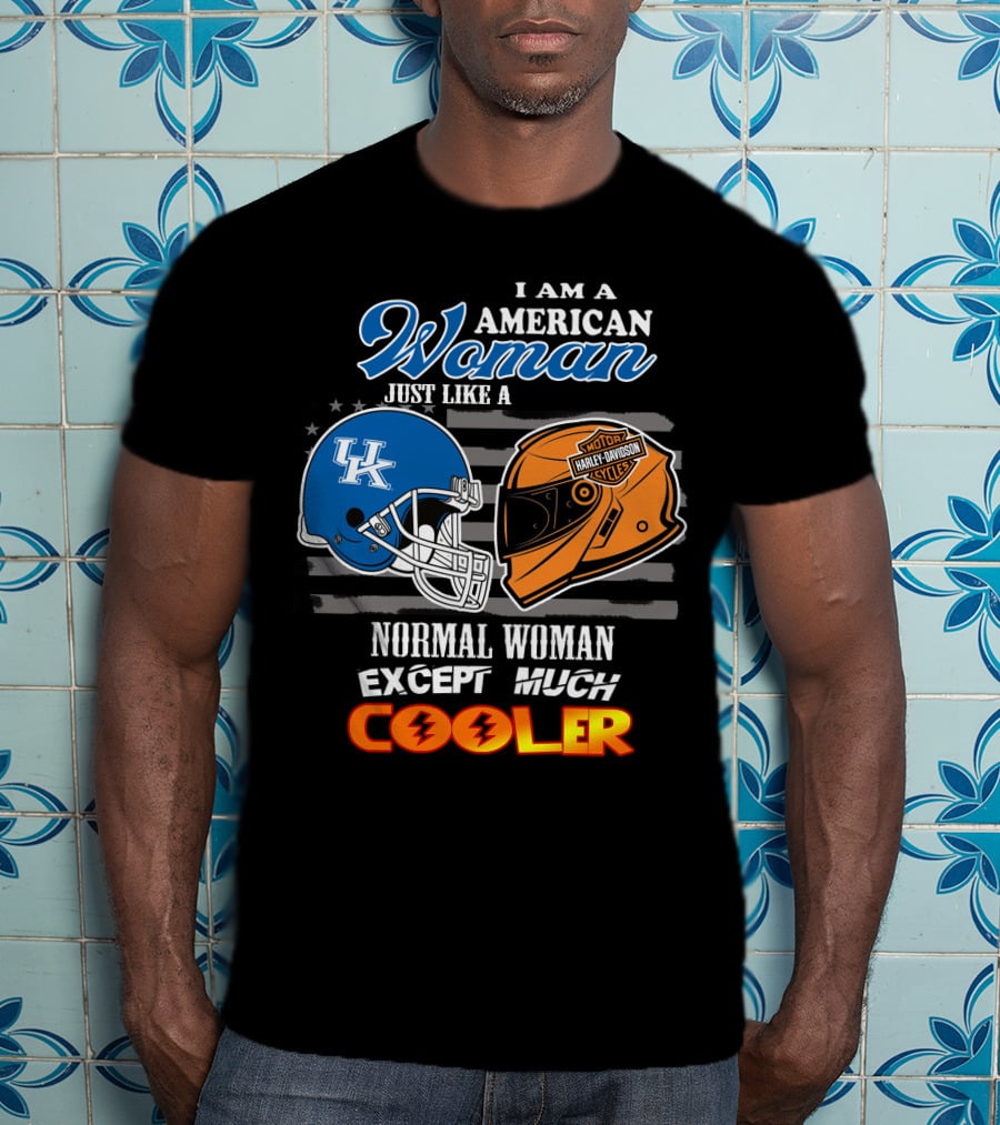 I Am An American Woman Just Like A Normal Woman Except Much Cooler Kentucky Harley Davidson Uk Helmet T-Shirt
