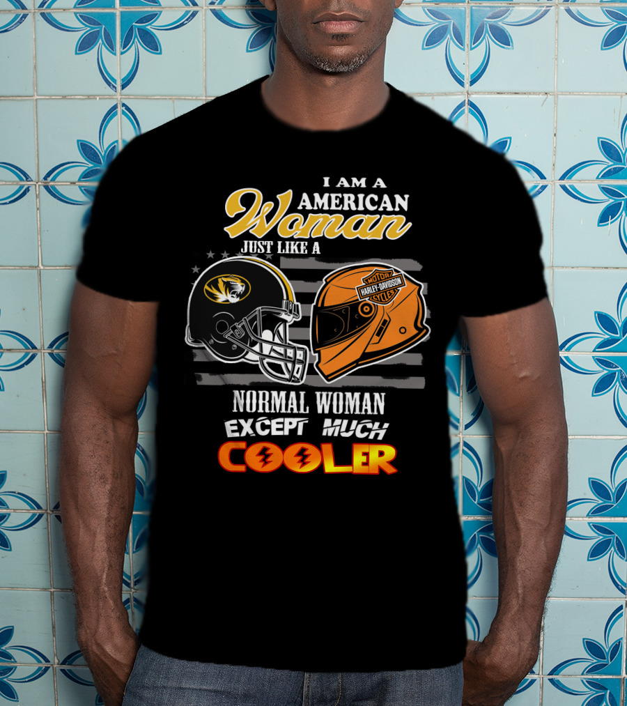I Am An American Woman Like A Missouri Tigers Helmet Harley Davidson Motorcycle Cooler T-Shirt