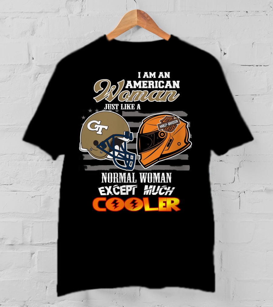I Am An American Woman Just Like A Georgia Tech Harley Davidson Motorcycle Cooler T-Shirt