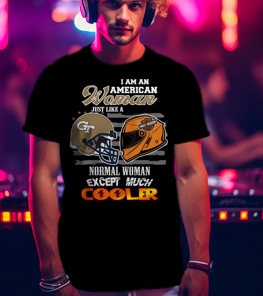 I Am An American Woman Just Like A Georgia Tech Harley Davidson Motorcycle Cooler T-Shirt