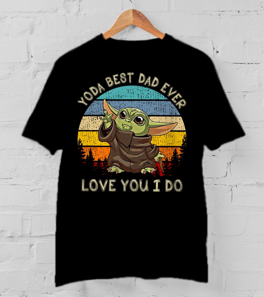 Yoda Best Dad Ever Love You I Do Star Wars Retro Sunset Baby Yoda T-Shirt