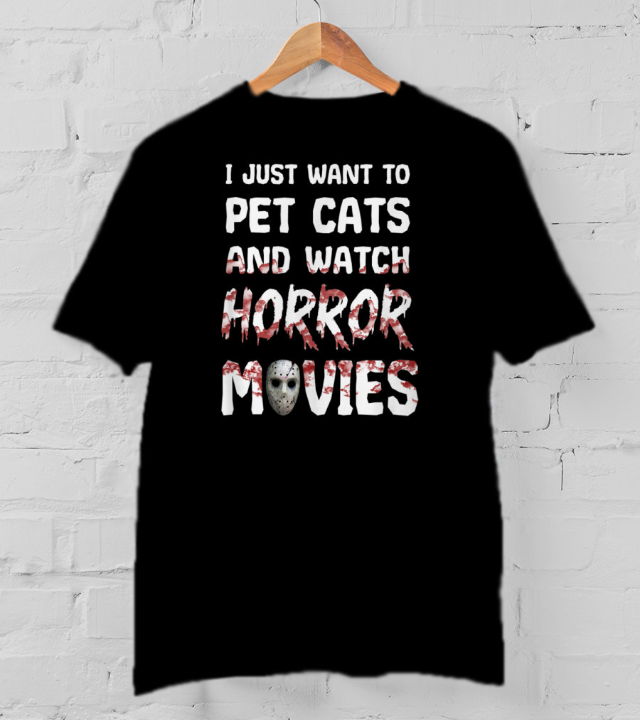 I Just Want To Pet Cats And Watch Horror Movies Hockey Mask T-Shirt