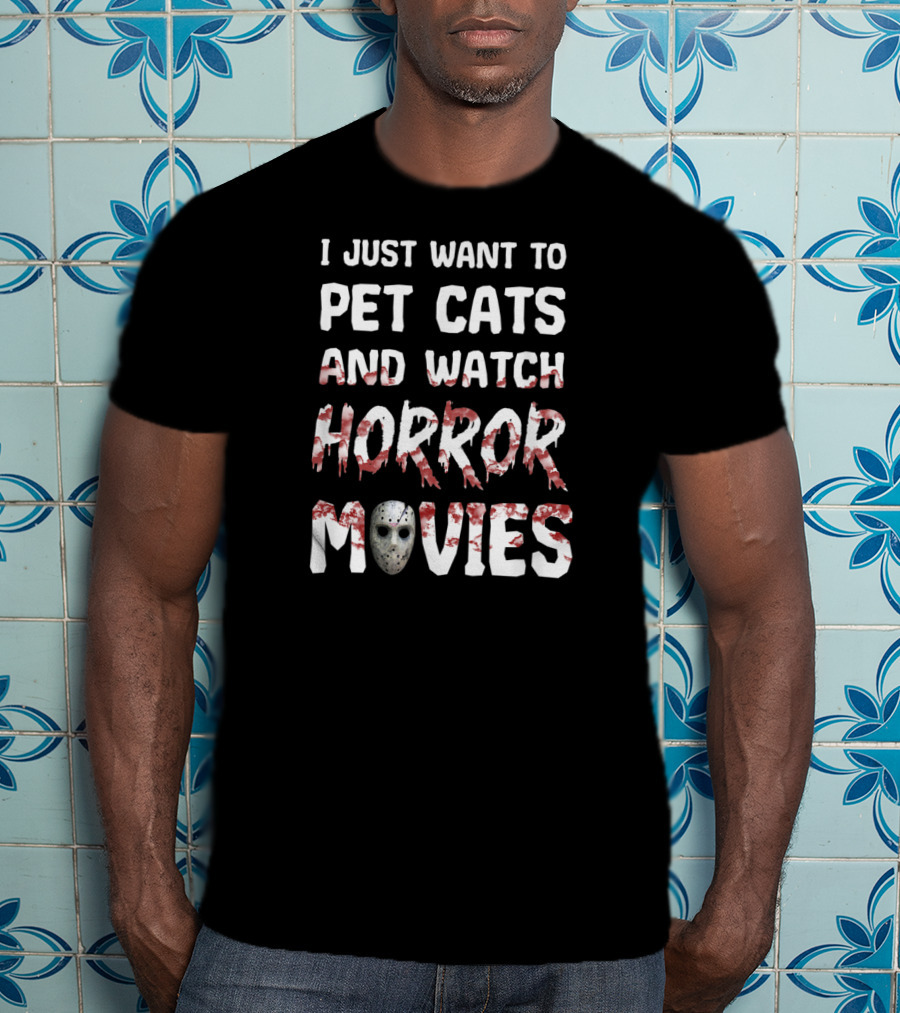 I Just Want To Pet Cats And Watch Horror Movies Hockey Mask T-Shirt