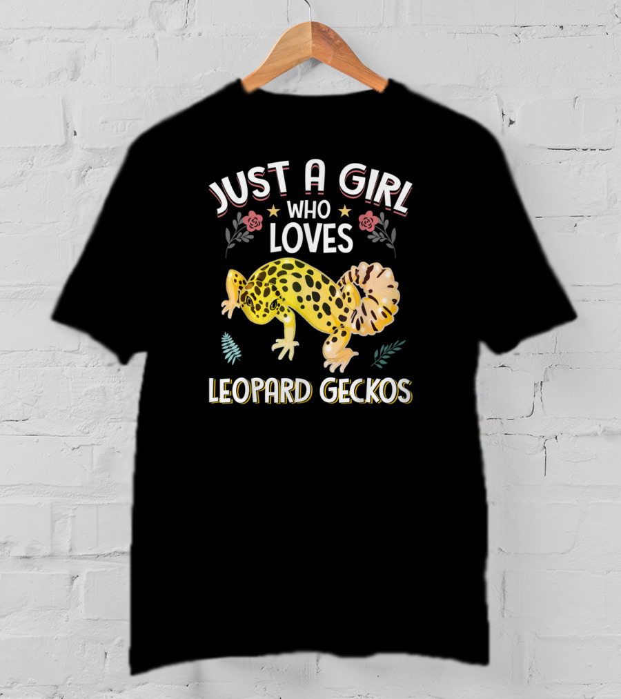 Just A Girl Who Loves Leopard Geckos T-Shirt