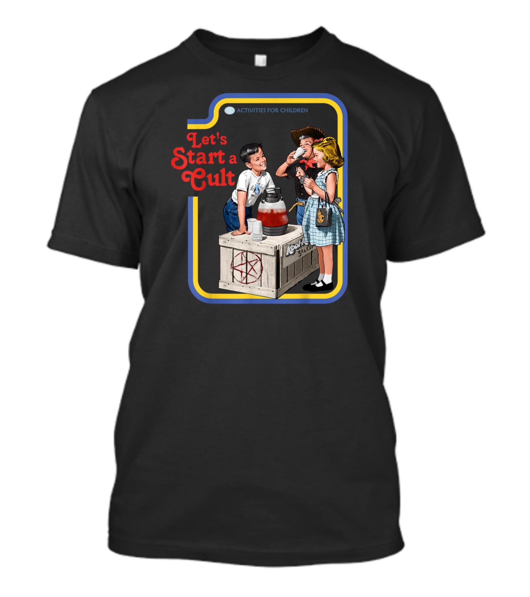 Let's Start A Cult Activities For Children Kook-Aid Stand T-Shirt